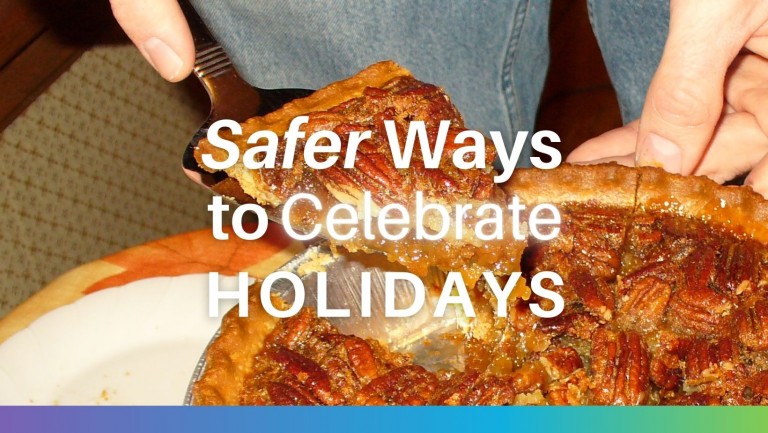 Safer Ways to Celebrate the Holidays