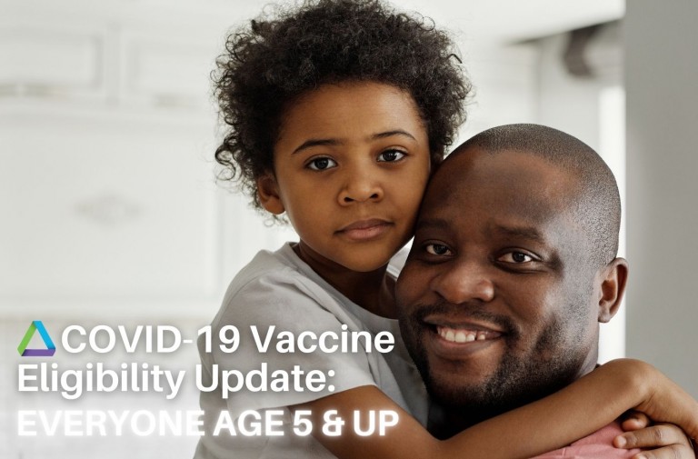COVID-19 Vaccine Eligibility Update: Everyone Age 5 & Up