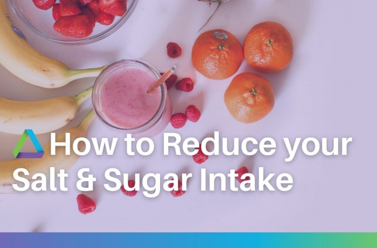 How to Reduce your Salt & Sugar Intake