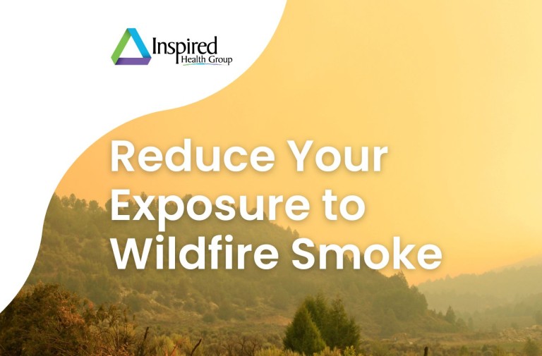 Reduce Your Exposure to Wildfire Smoke