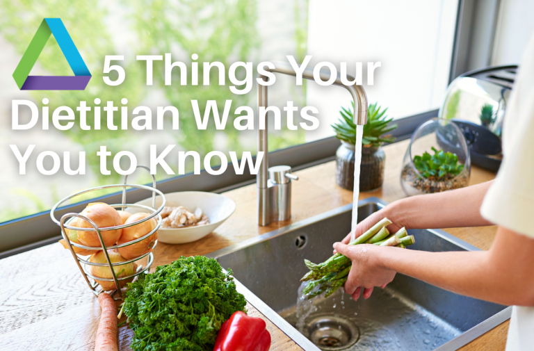 5 Things Your Dietitian Wants You to Know