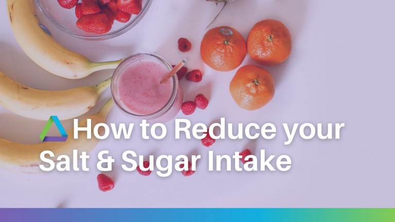 How to Reduce your Salt & Sugar Intake