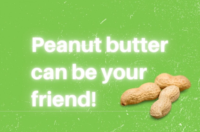 Peanut Butter Can be Your Friend!